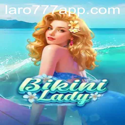 Exploring the Enthralling World of BikiniLady with LARO77
