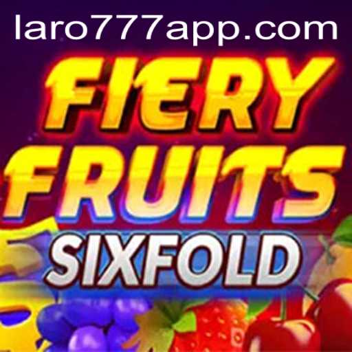 Discover the Exciting World of FieryFruitsSixFold: A Burst of Adventure with LARO77