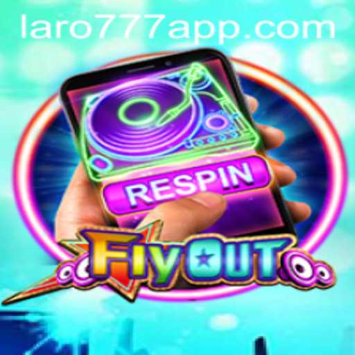 FlyOut: The Game Captivating Audiences Worldwide with LARO77