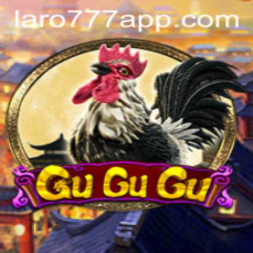 Explore the Intriguing World of GuGuGu: A Captivating Game Experience with LARO77