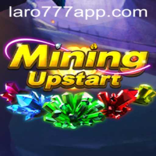 The Thrilling World of MiningUpstart: An In-Depth Look at LARO77