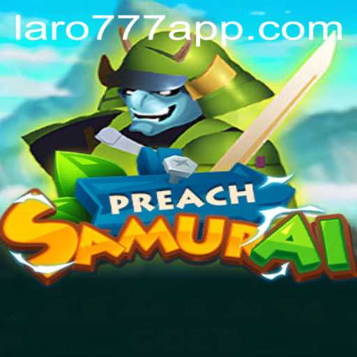 Unveiling PreachSamurai: The LARO77 Revolution