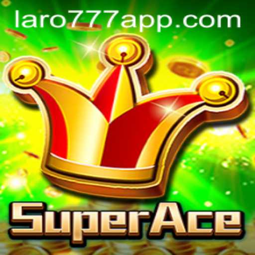 Explore the Exciting World of SuperAce with LARO77